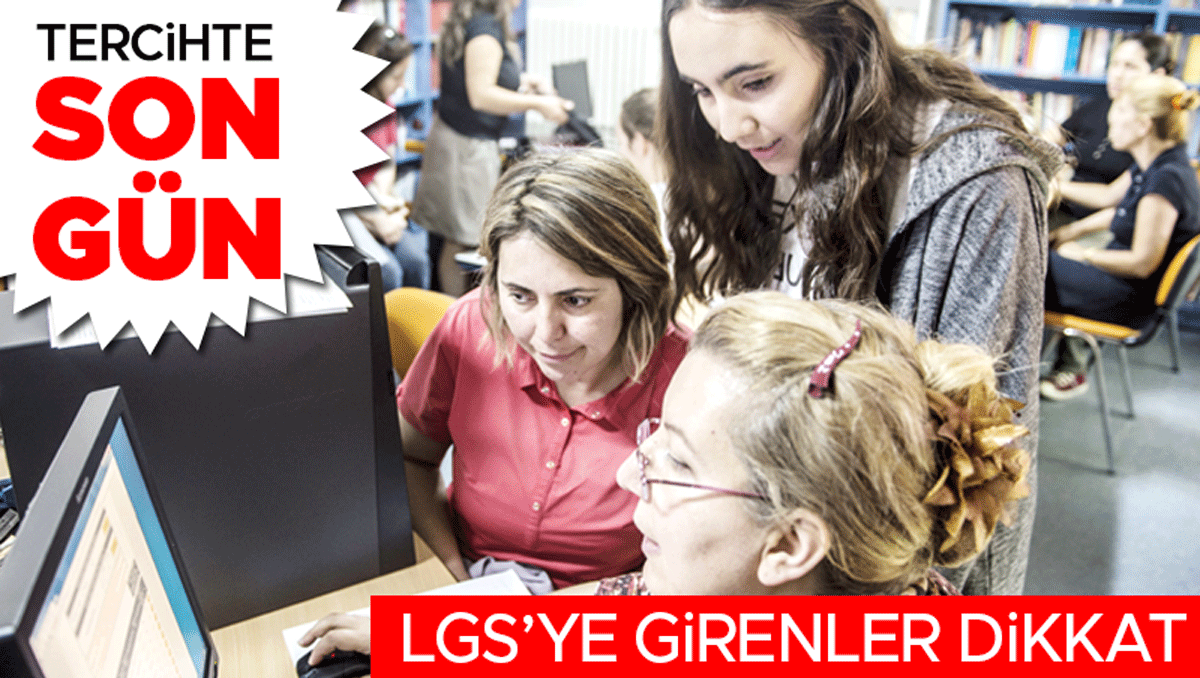 Lgsye girenler dikkat tercihte son gun zTSjHypO